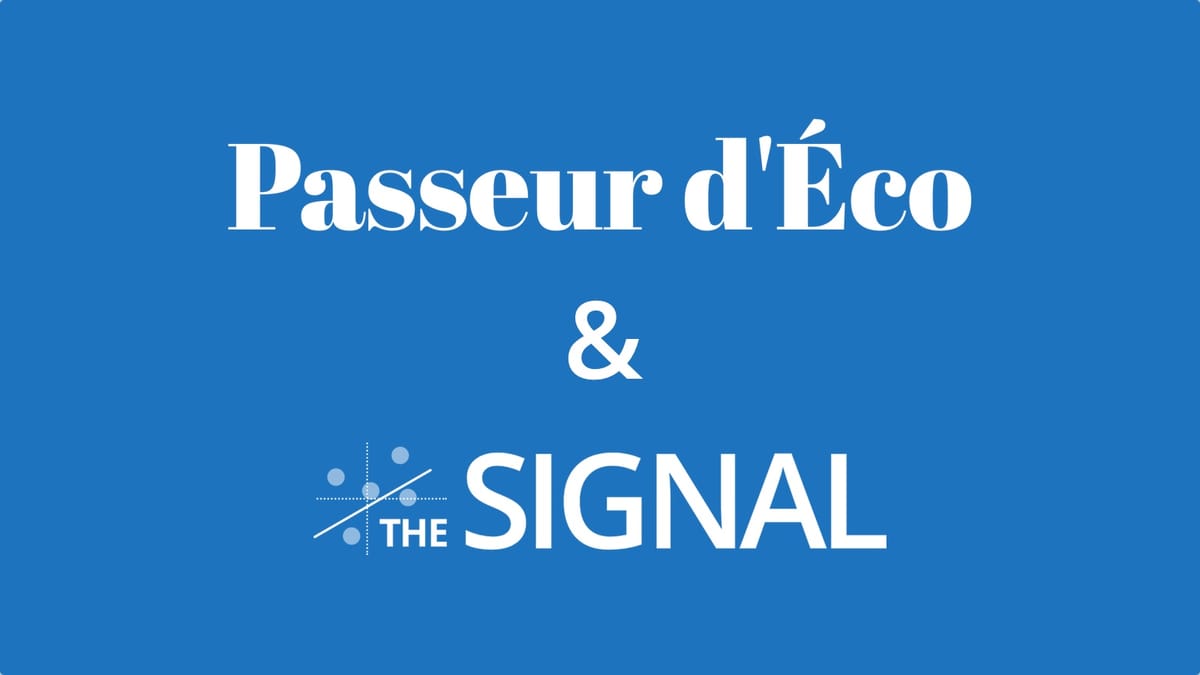 Passeur d’Éco intègre The Signal